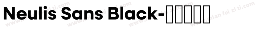 Neulis Sans Black字体转换